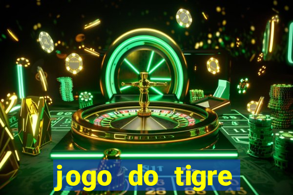 jogo do tigre falso dinheiro infinito